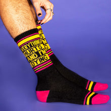 Load image into Gallery viewer, Everything Hurts and I'm Dying Gym Crew Socks