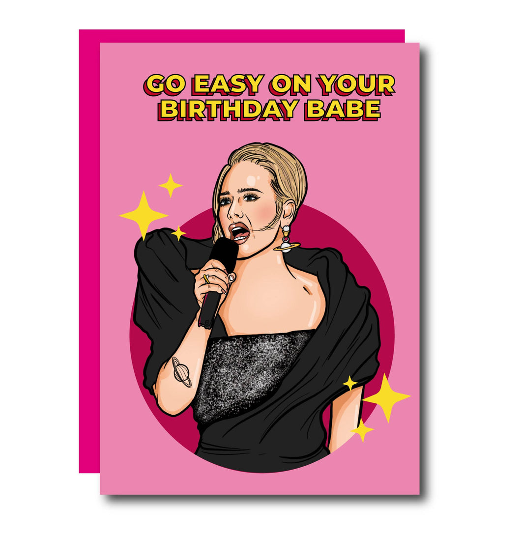 Go Easy On Your Birthday Babe Adele Greeting Card