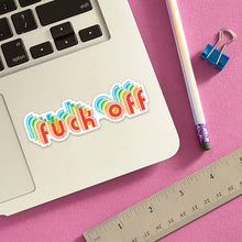 Load image into Gallery viewer, Fuck Off (Rainbow) Die Cut Sticker
