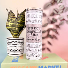 Load image into Gallery viewer, It's Not Hoarding If It's Books 20oz Insulated Tumbler
