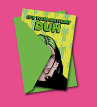 Load image into Gallery viewer, It&#39;s Your Birthday DUH Billie Greeting Card
