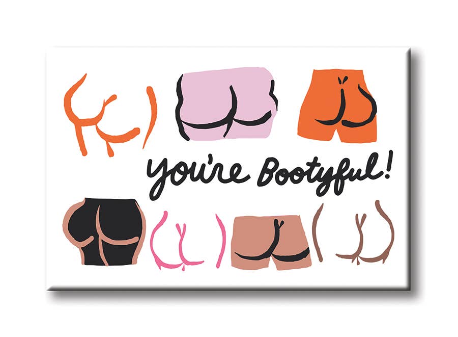 You're Bootyful Magnet