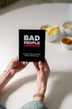 Load image into Gallery viewer, BAD PEOPLE: Find Out What Your Friends Really Think of You
