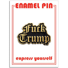 Load image into Gallery viewer, Fuck Trump Pin
